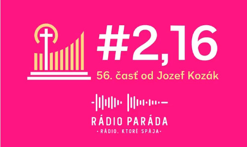 56. časť podcastu s názvom #2,16